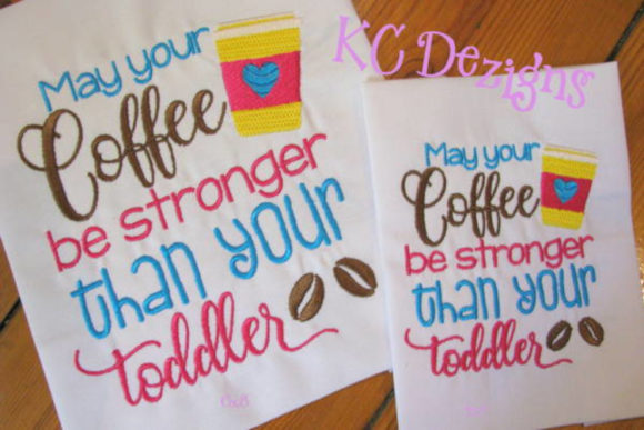May Your Coffee Be Stronger Embroidery Review